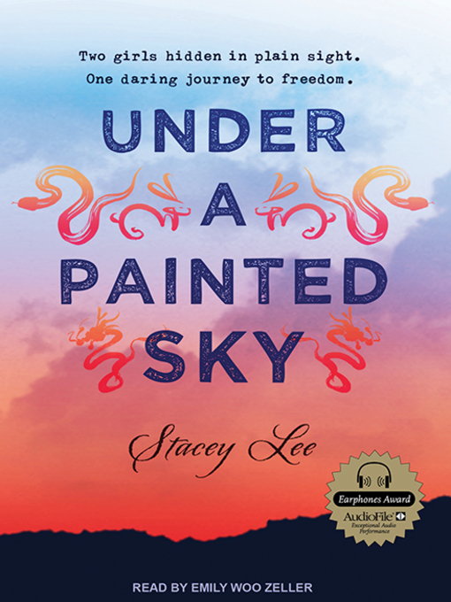Title details for Under a Painted Sky by Stacey Lee - Wait list